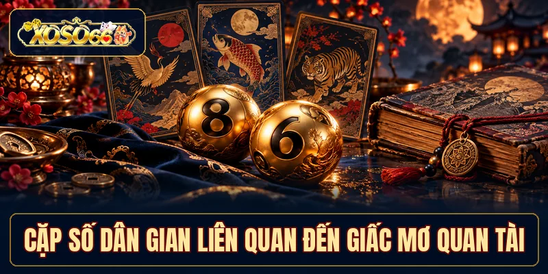 Cặp số dân gian liên quan đến giấc mơ quan tài