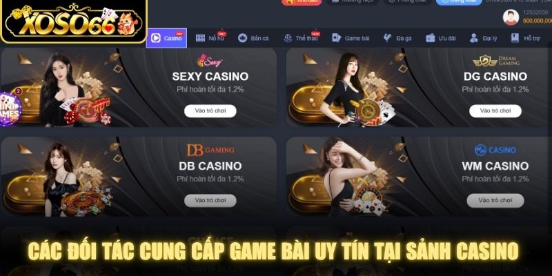 Các đối tác cung cấp game bài uy tín tại sảnh casino XOSO66