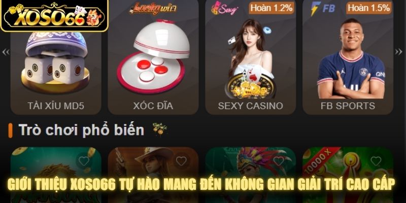 Giới thiệu XOSO66 tự hào mang đến không gian giải trí cao cấp nhất
