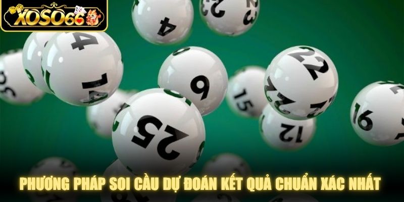 Phương pháp soi cầu dự đoán kết quả chuẩn xác nhất cho đề thủ